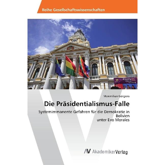 Die Präsidentialismus-Falle, Fachbücher von Maximilian Görgens