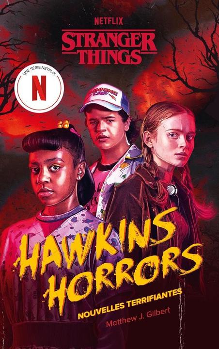 Actual product image Stranger things. Hawkins horrors : nouvelles terrifiantes (French, Gilbert Matthew J., 2025)