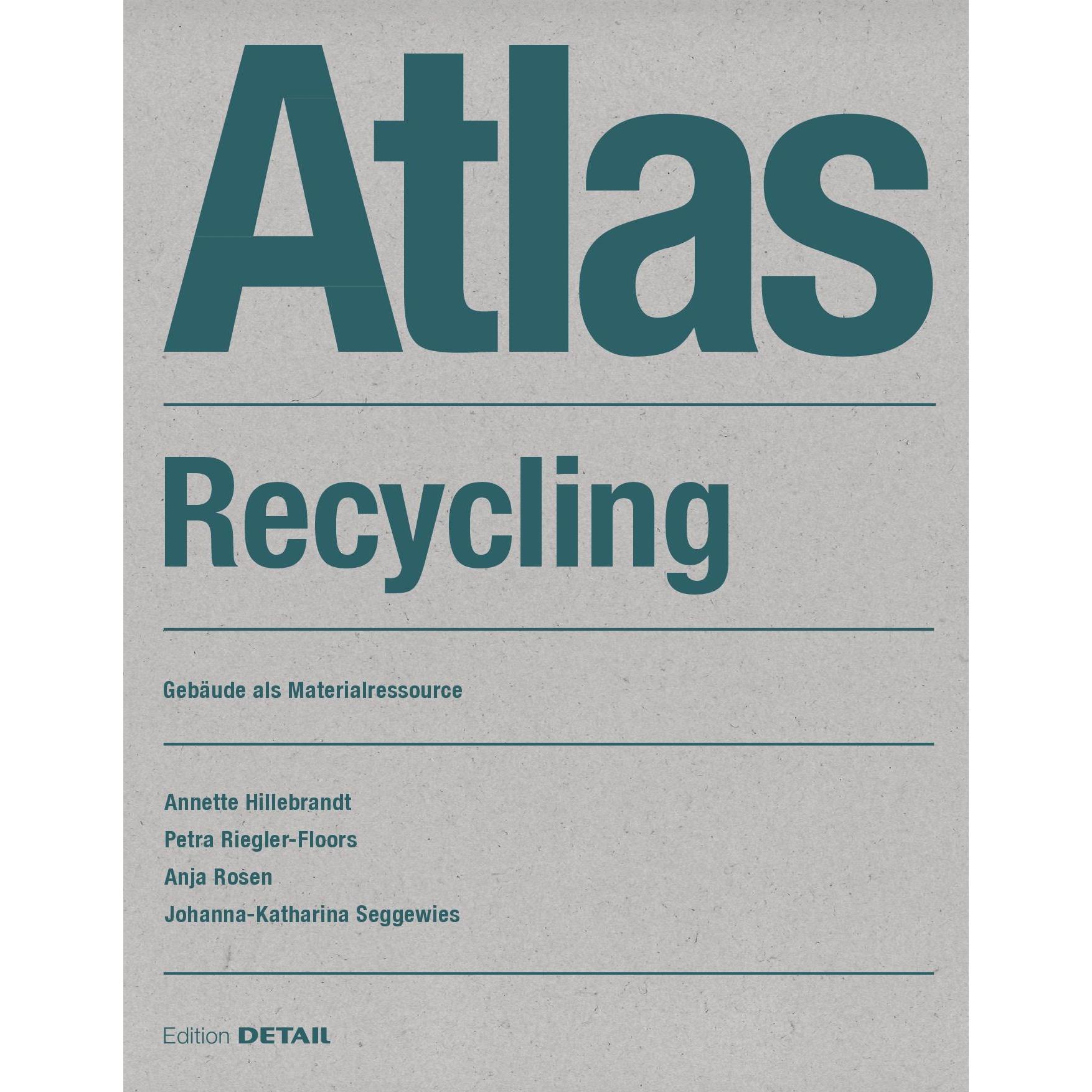 Atlas Recycling, Fachbücher von Johanna Seggewies, Anja Rosen, Annette Hillebrandt, Petra Riegler-Floors