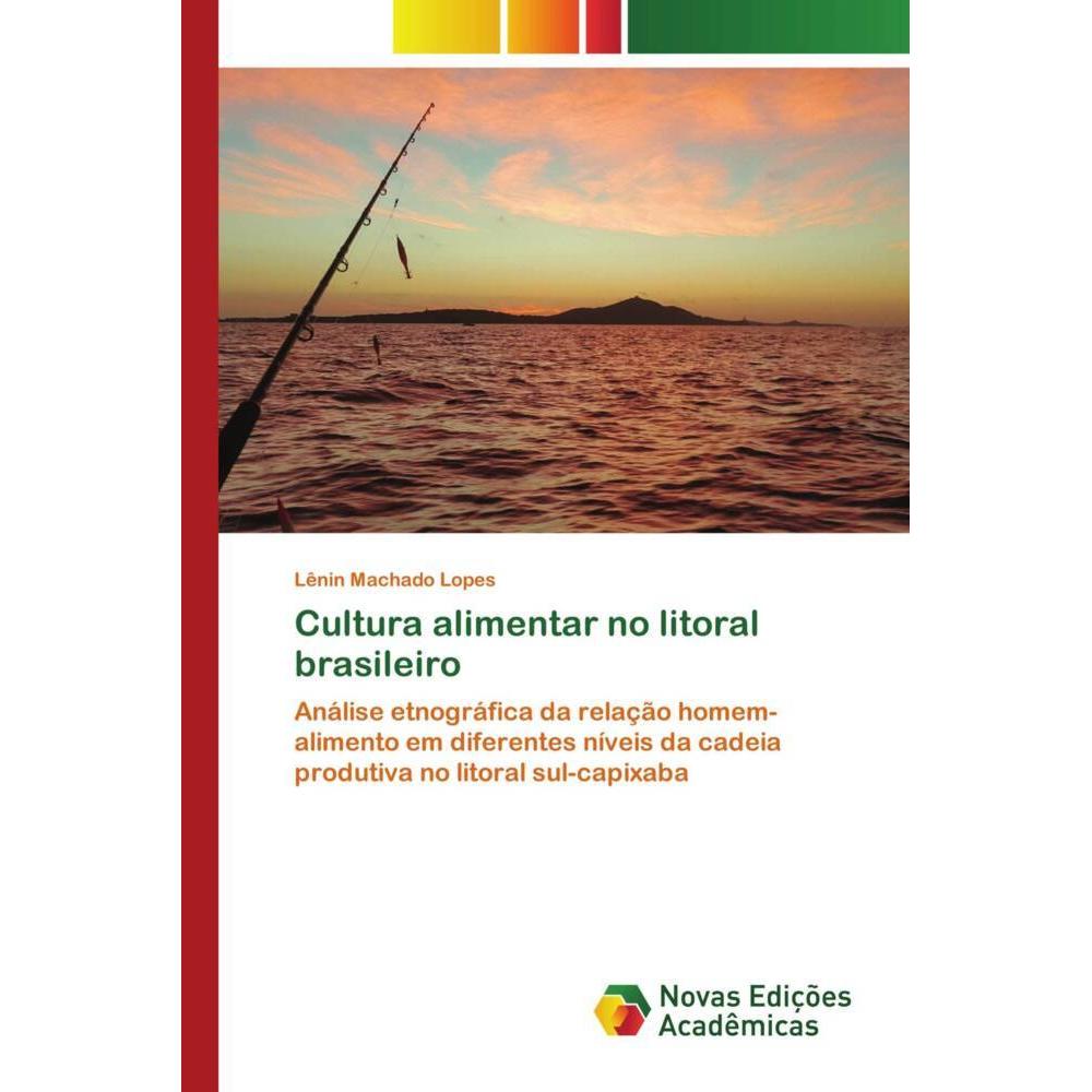 Cultura alimentar no litoral brasileiro, Fachbücher von Lênin Machado Lopes