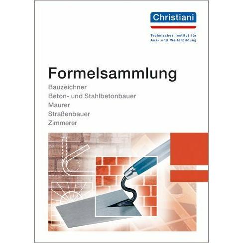 Formelsammlung Bau, Schulbücher von Dr.-Ing. Paul Christiani GmbH & Co. KG
