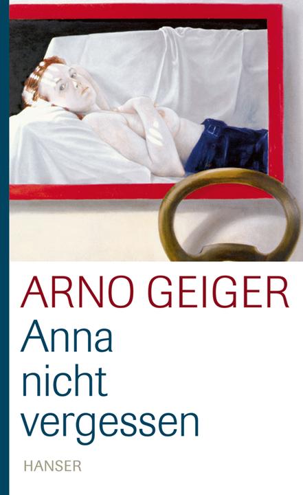 Produktbild Anna nicht vergessen (Deutsch, Arno Geiger, 2007)