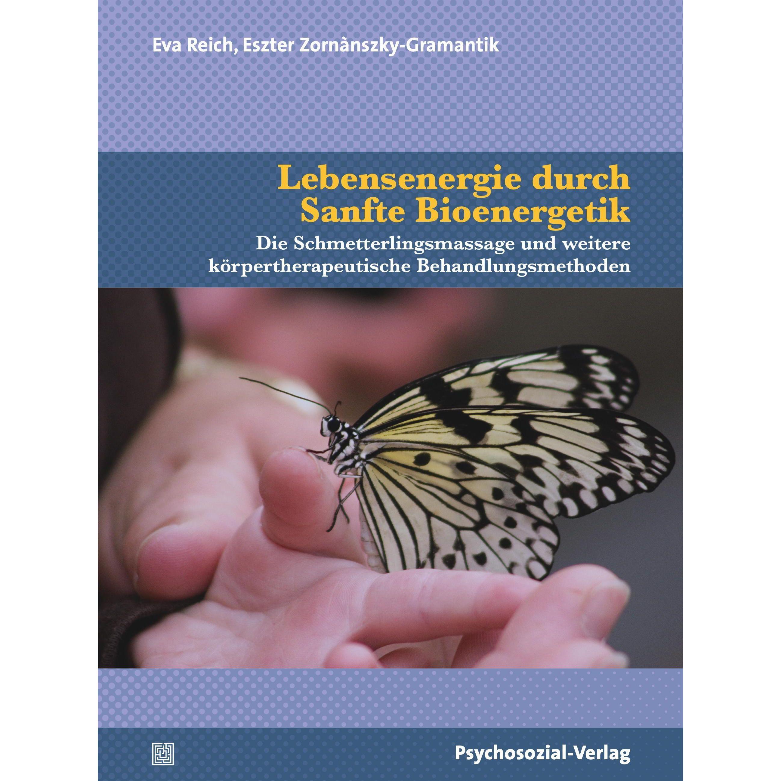 Lebensenergie durch Sanfte Bioenergetik, Fachbücher von Eva Reich, Eszter Zornànszky-Gramantik