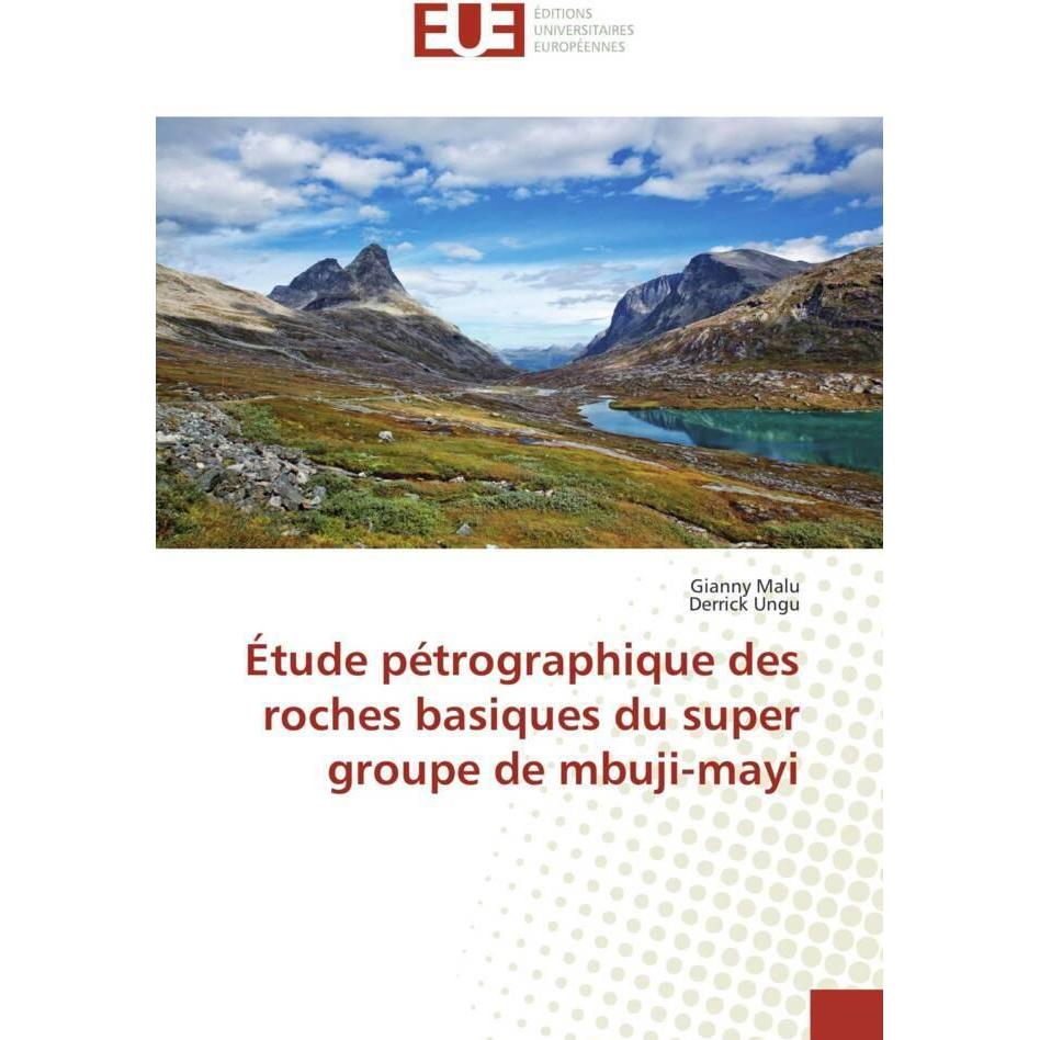 Étude pétrographique des roches basiques du super groupe de mbuji-mayi, Fachbücher von Gianny Malu, Derrick Ungu