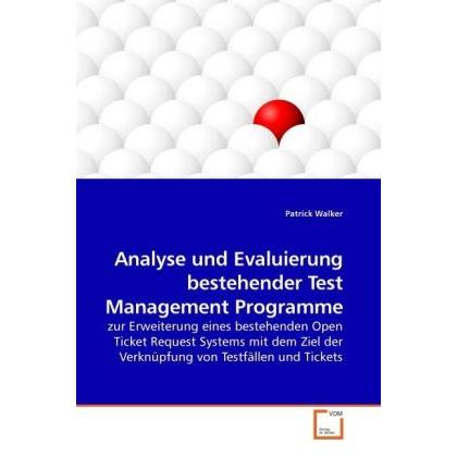 Analyse und Evaluierung bestehender Test Management Programme, Fachbücher von Patrick Walker