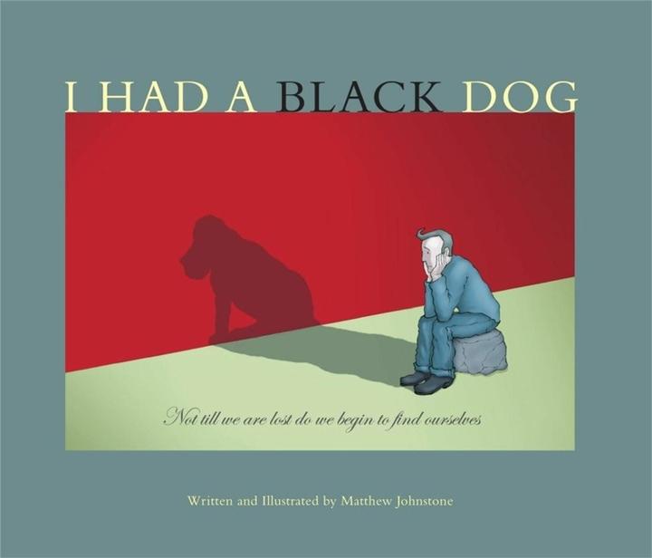 Produktbild I Had a Black Dog (Englisch, Matthew Johnstone, 2007)