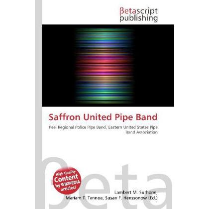 Saffron United Pipe Band, Fachbücher von Lambert M. Surhone, Mariam T. Tennoe, Susan F. Henssonow