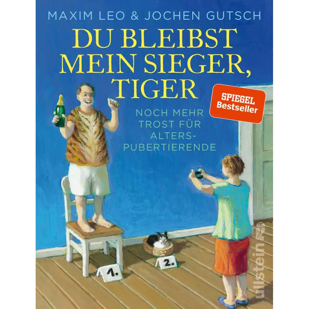 Du bleibst mein Sieger, Tiger, Belletristik von Maxim Leo, Jochen Gutsch