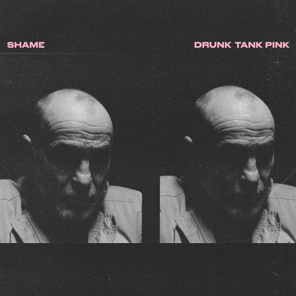 Drunk Tank Pink (Limited Opaque Pink Vinyl) (Shame, 2021)