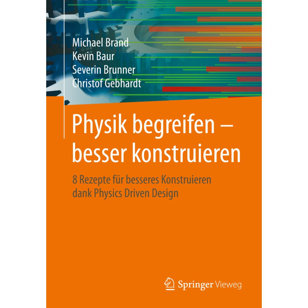 Physik begreifen – besser konstruieren, Sachbücher von Christof Gebhardt
