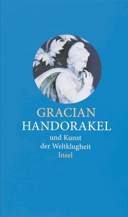 Produktbild Handorakel und Kunst der Weltklugheit (Deutsch, Balthasar Gracian, 2009)