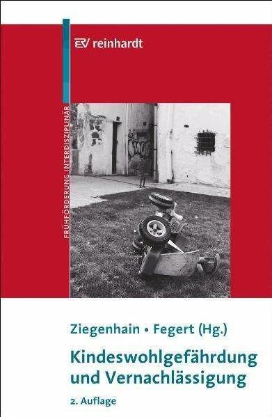 Produktbild Kindeswohlgefährdung und Vernachlässigung (Deutsch, Ute Ziegenhain, Jörg Fegert, 2008)
