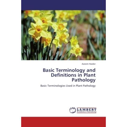 Basic Terminology and Definitions in Plant Pathology, Fachbücher von Azeem Haider