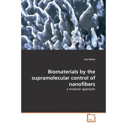 Biomaterials by the supramolecular control of nanofibers, Fachbücher