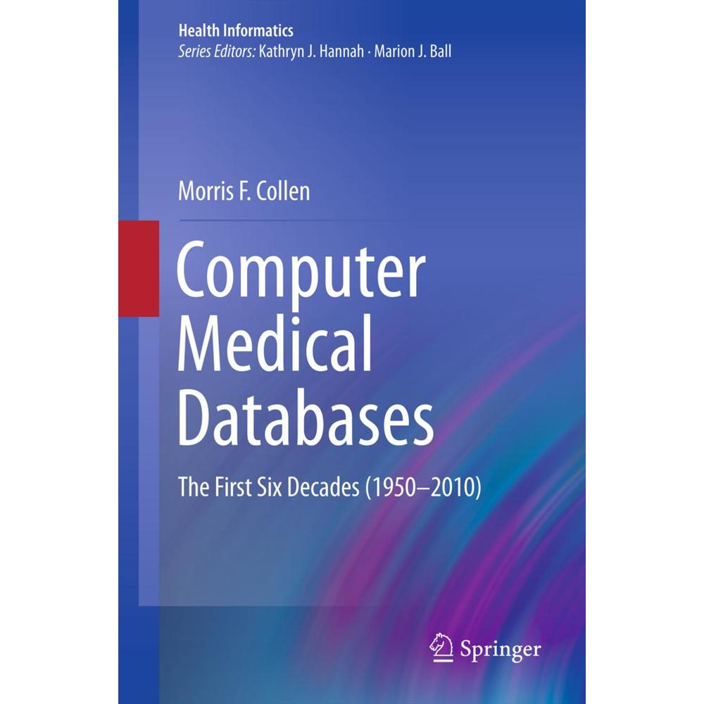 Computer Medical Databases, Fachbücher von Morris F. Collen