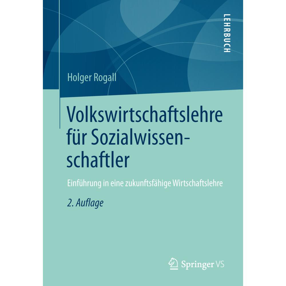 Volkswirtschaftslehre für Sozialwissenschaftler, Fachbücher von Holger Rogall