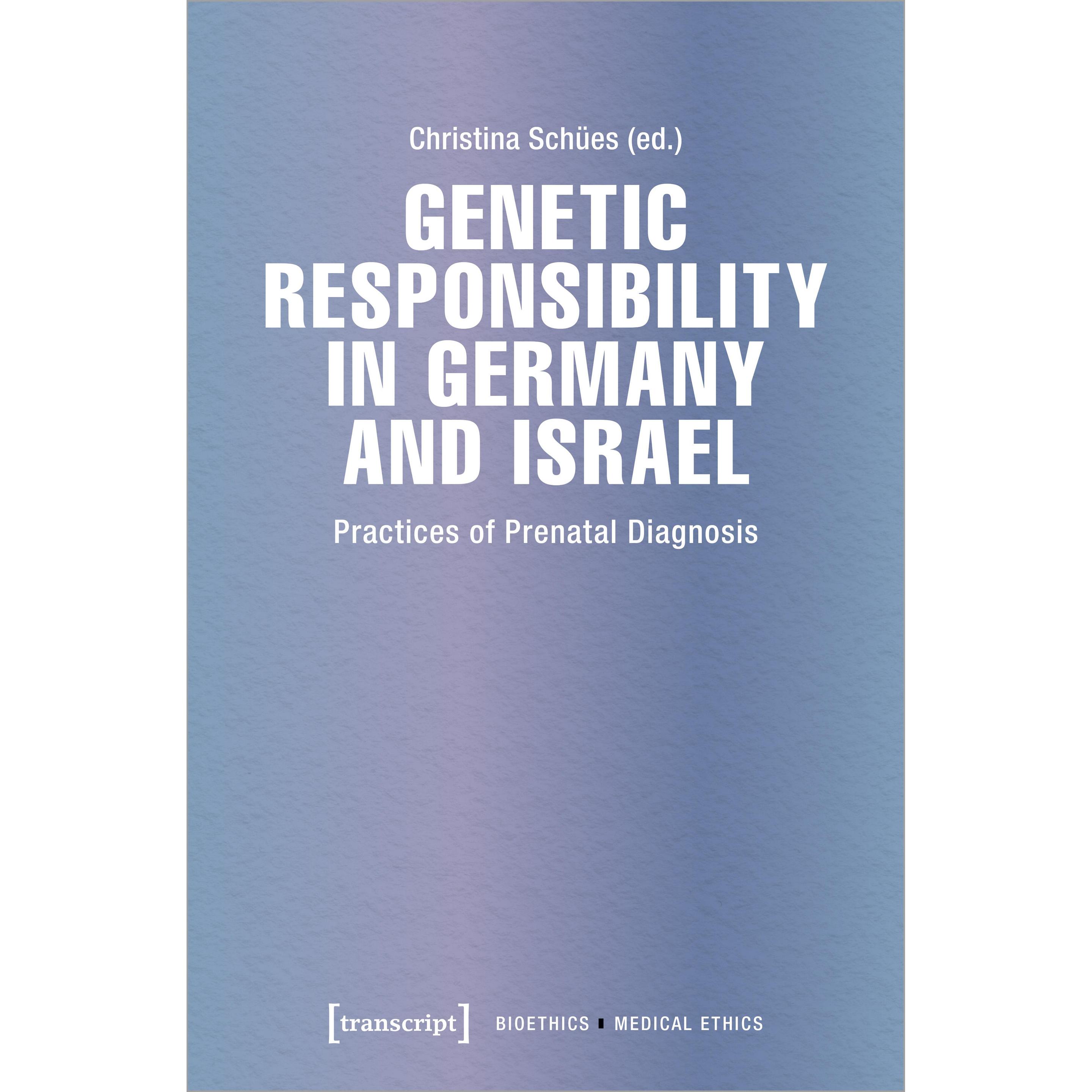 Genetic Responsibility in Germany and Israel, Sachbücher von Christina Schües