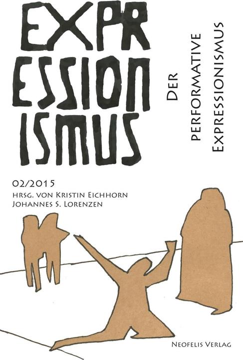 Produktbild Der performative Expressionismus (Deutsch, Kristin Eichhorn, Lorenzen Eichhorn, 2015)