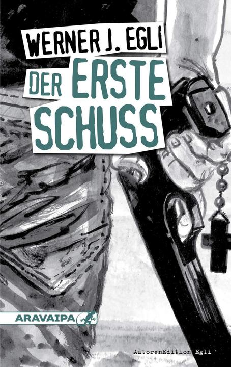 Produktbild Der Erste Schuss (Werner J. Egli, Deutsch)