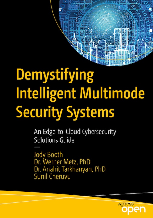 Produktbild Demystifying Intelligent Multimode Security Systems (Englisch, Werner Metz, Sunil Cheruvu, Jody Booth, Anahit Tarkhanyan, 2023)