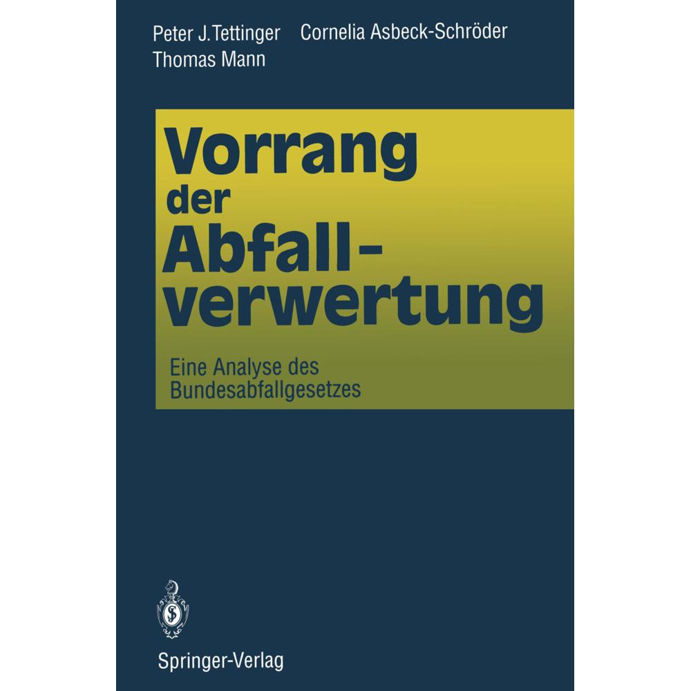 Vorrang der Abfallverwertung, Fachbücher von Thomas Mann, Peter J. Tettinger, Cornelia Asbeck-Schröder