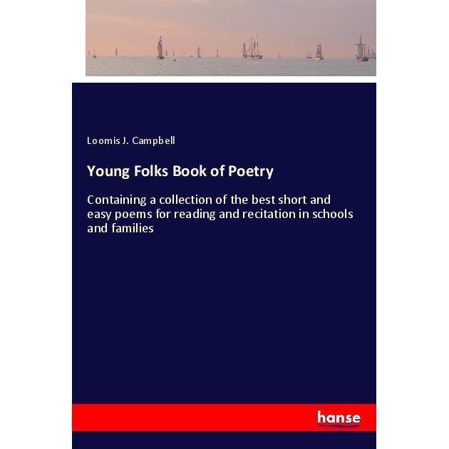 Young Folks Book of Poetry, Belletristik von Loomis J. Campbell