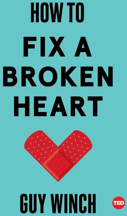 Produktbild How to Fix a Broken Heart (Englisch, Guy Winch, 2018)