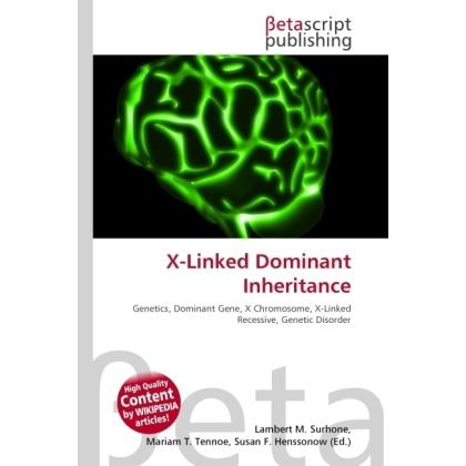 X-Linked Dominant Inheritance, Fachbücher von Lambert M. Surhone, Susan F. Marseken, Miriam T. Timpledon