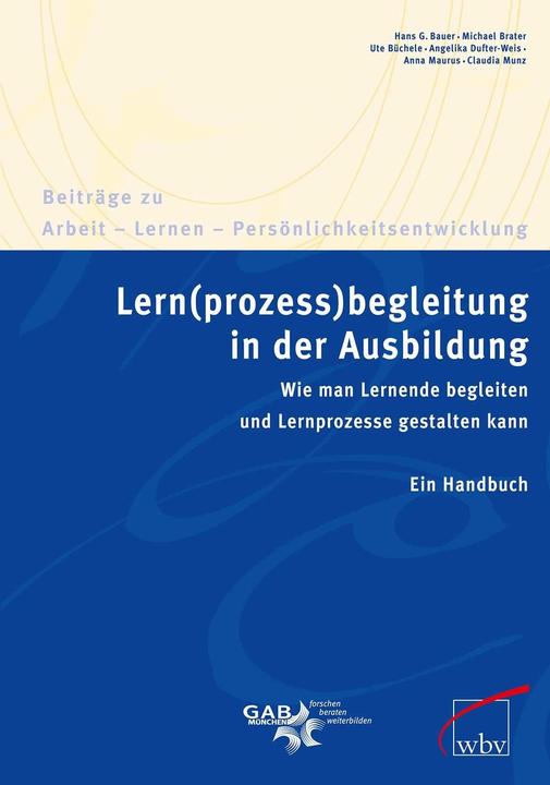 Produktbild Lern(prozess)begleitung in der Ausbildung (Deutsch, Angelika Dufter-Weis, Anna Maurus, Hans G. Bauer, Michael Brater, Ute Büchele, 2009)
