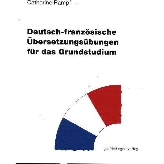 Deutsch-französische Übersetzungsübungen für das Grundstudium, Fachbücher von Catherine Rampf