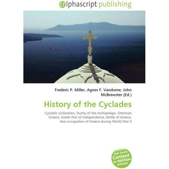 History of the Cyclades, Fachbücher von Agnes F. Vandome, Frederic P. Miller, John McBrewster