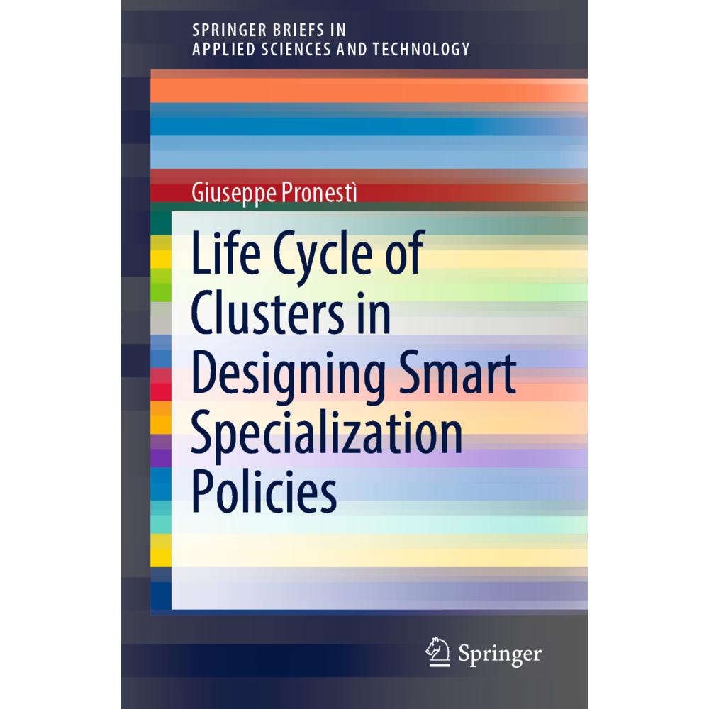Life Cycle of Clusters in Designing Smart Specialization Policies, Fachbücher von Giuseppe Pronestì