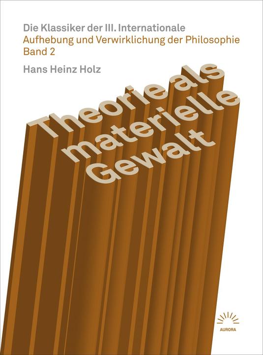 Produktbild Aufhebung und Verwirklichung der Philosophie 2 (Deutsch, Hans Heinz Holz, 2020)