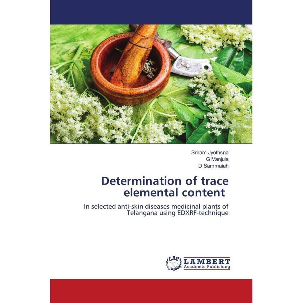 Determination of trace elemental content, Fachbücher von Sriram Jyothsna, D Sammaiah, G Manjula