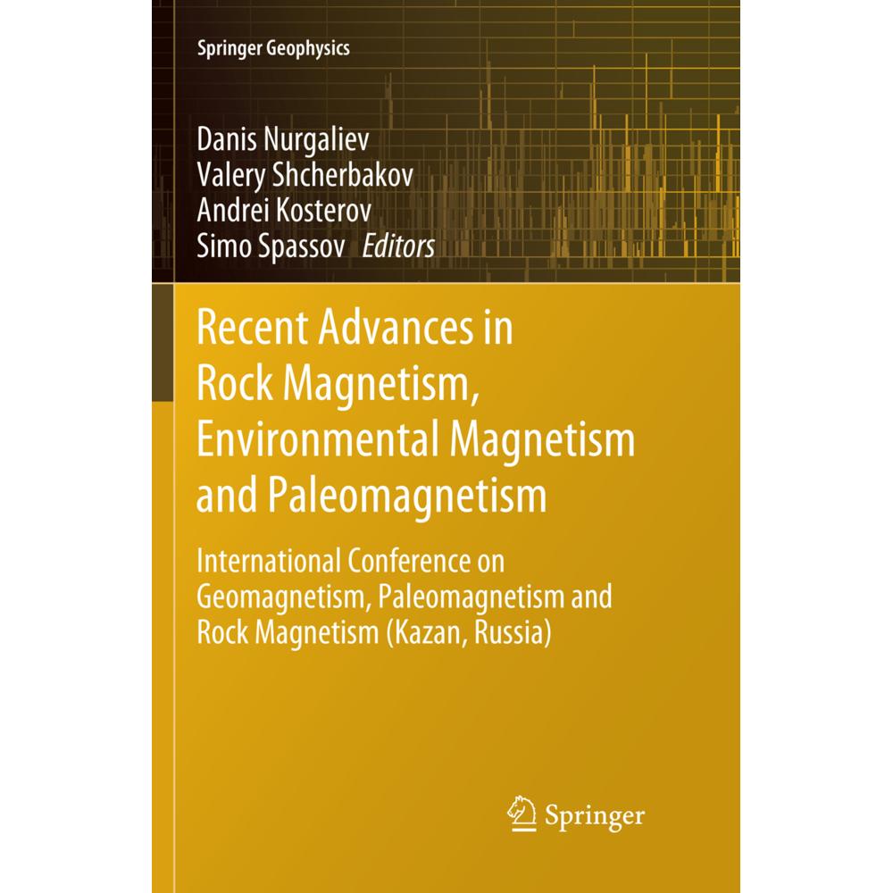 Recent Advances in Rock Magnetism, Environmental Magnetism and Paleomagnetism, Fachbücher von Andrei Kosterov, Valery Sh...
