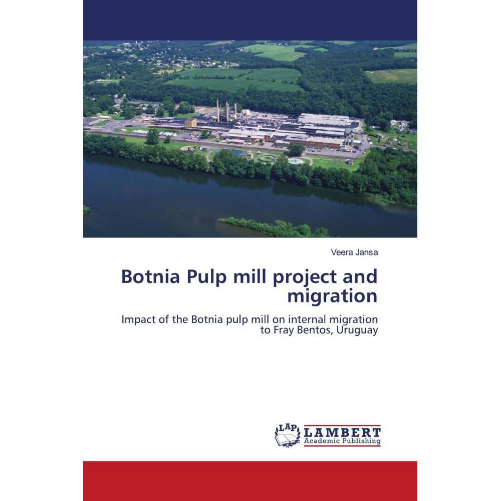 Botnia Pulp mill project and migration, Fachbücher von Veera Jansa