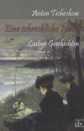 Produktbild Eine schreckliche Nacht (Deutsch, Anton Pawlowitsch Tschechow, 2011)