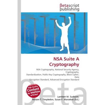 Thumbnail - NSA Suite A Cryptography, Fachbücher von Lambert M. Surhone, Miriam T. Timpledon, Susan F. Marseken