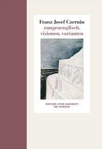 Produktbild zungenenglisch. visionen, varianten (Deutsch, Franz Josef Czernin, 2014)