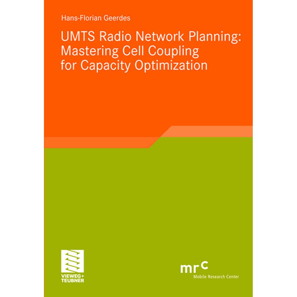 UMTS Radio Network Planning: Mastering Cell Coupling for Capacity Optimization, Fachbücher