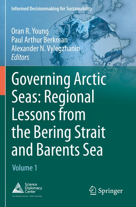 Produktbild Governing Arctic Seas: Regional Lessons from the Bering Strait and Barents Sea (Englisch, Alexander N. Vylegzhanin, Oran R Young, Paul Arthur Berkman, 2021)