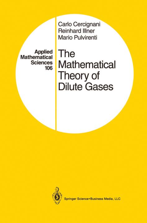 Produktbild The Mathematical Theory of Dilute Gases (Englisch, Carlo Cercignani, Reinhard Illner, Mario Pulvirenti, 2013)
