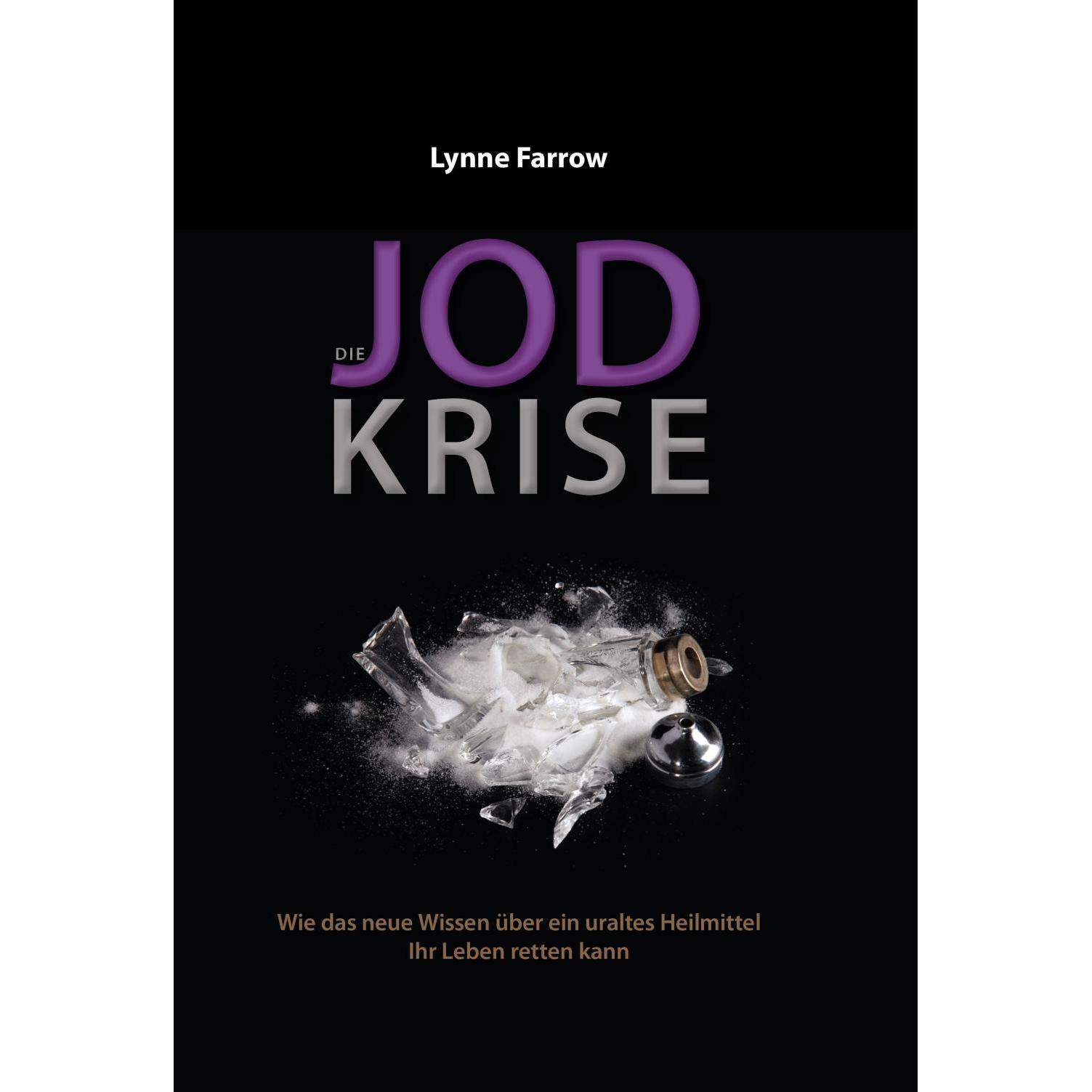 Die Jod Krise, Ratgeber von Lynne Farrow, Markus Lebmann, Alexandra Kühn, Mobiwell Verlag