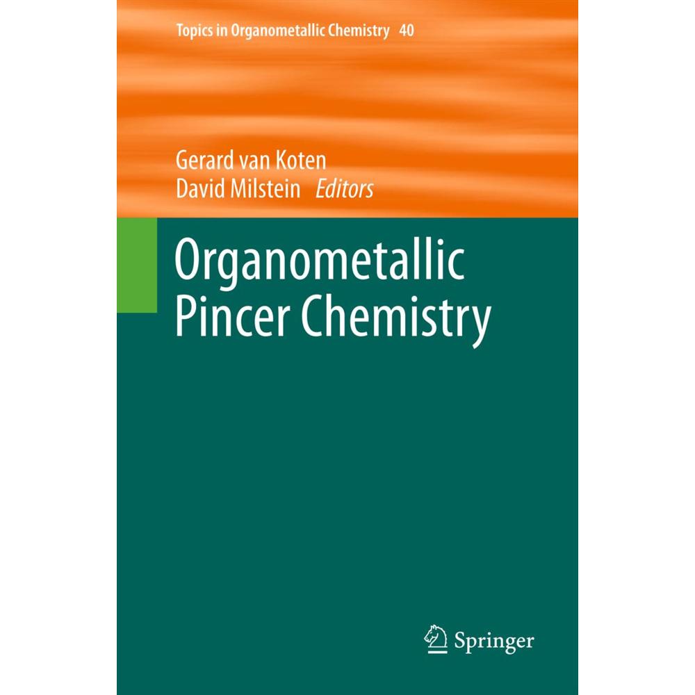 Organometallic Pincer Chemistry, Fachbücher von Gerard van Koten, David Milstein
