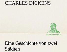 Produktbild Eine Geschichte von zwei Städten (Deutsch, Charles Dickens, 2012)