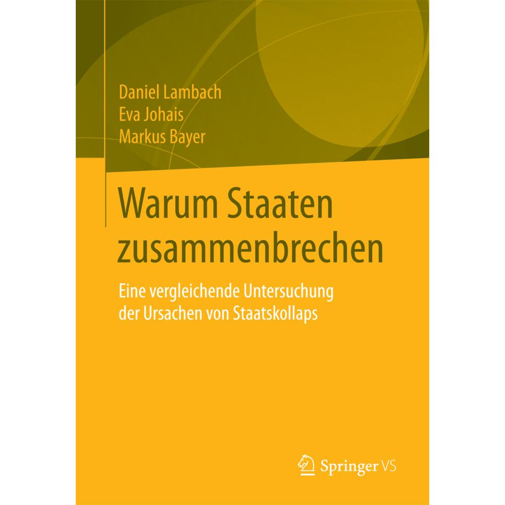 Warum Staaten zusammenbrechen, Fachbücher von Eva Johais, Markus Bayer, Daniel Lambach