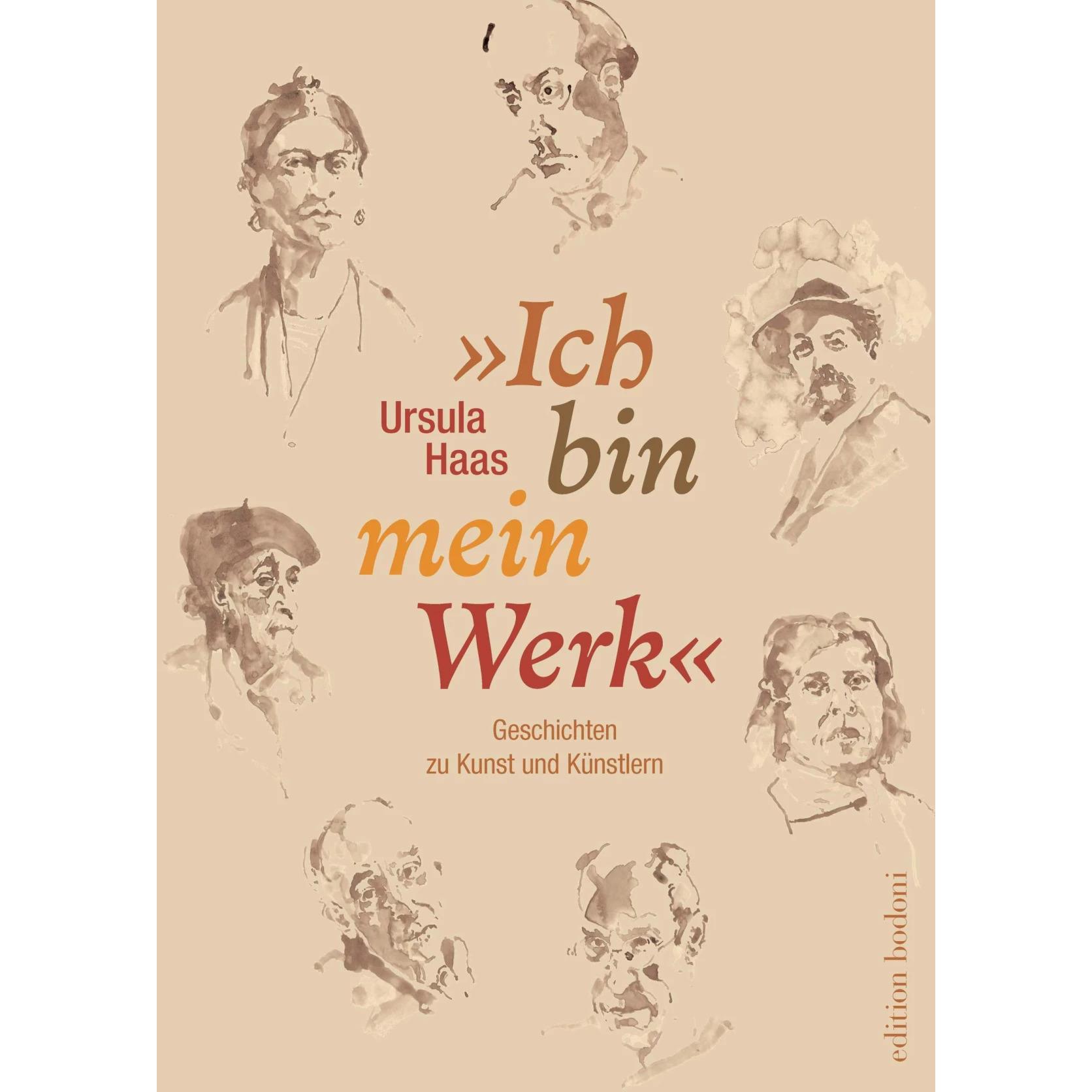 »Ich bin mein Werk«, Belletristik von Bruno Ritter, Ursula Haas