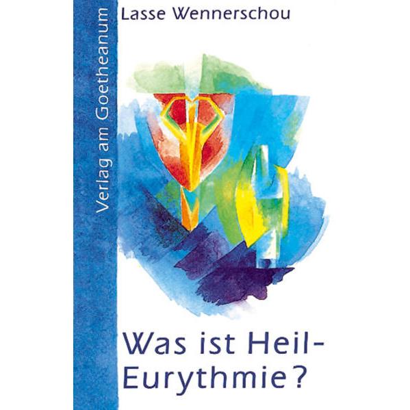 Was ist Heil-Eurythmie?, Fachbücher von Lasse Wennerschou