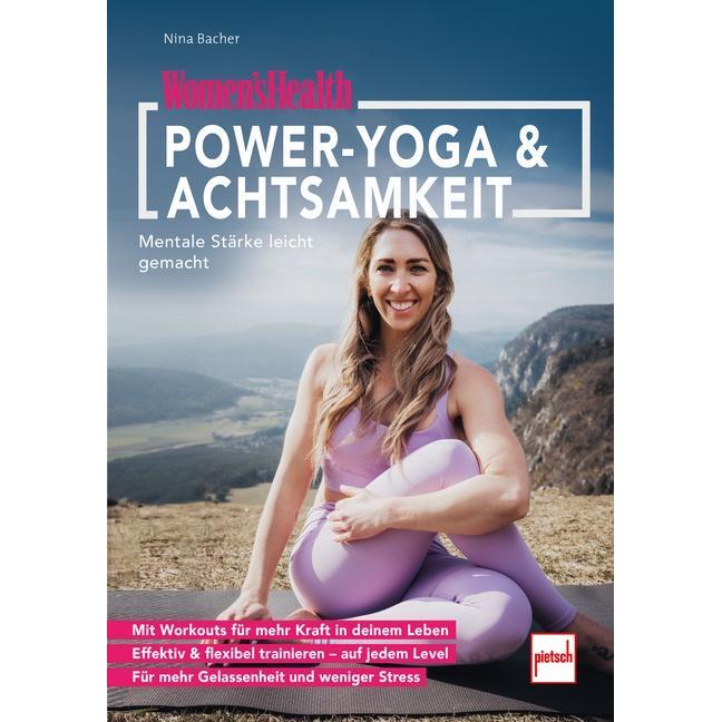 WOMEN'S HEALTH Power-Yoga & Achtsamkeit, Ratgeber von Nina Bacher