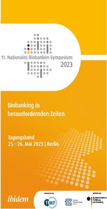Produktbild 11. Nationales Biobanken-Symposium 2023 (Deutsch, Alexandra Nieters, Heidi Altmann, Romy Kirsten, Sara Nussbeck, Thomas Illig, 2023)